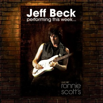 poster Jeff Beck: Performing This Week... Live At Ronnie Scott's  (2009)