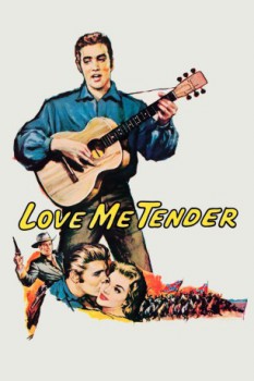 poster Elvis: Love Me Tender  (1956)