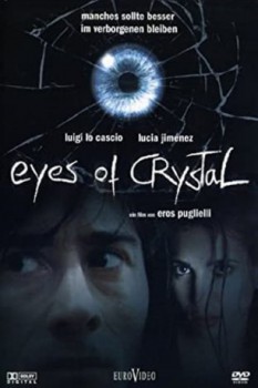 poster Occhi di cristallo - Eyes of Crystal  (2004)